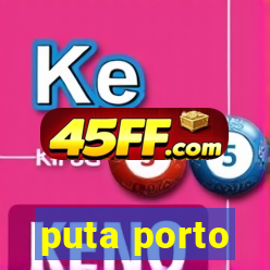 puta porto